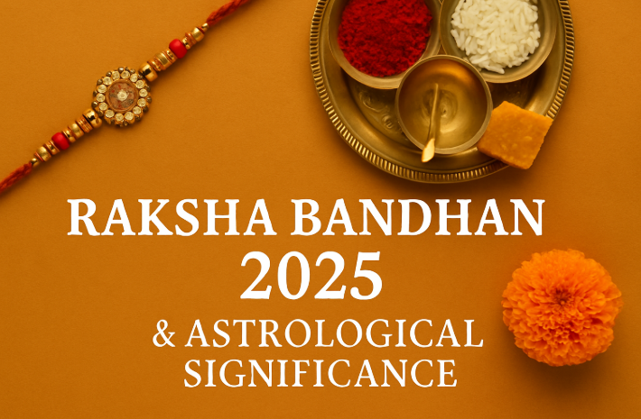 Raksha Bandhan 2025 & Astrological Significance