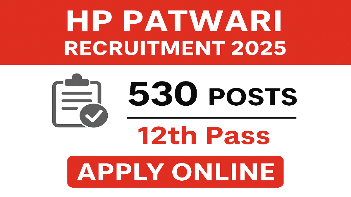 HP Patwari Recruitment 2025 – Notification Released for 530 Posts
